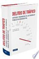 Libro Delitos de tráfico : criterios y respuestas de los tribunales penales en seguridad vial