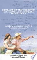 Libro Desplazados y terratenientes en la colonización antioqueña del sur, 1780-1930