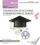 Libro eBook. Manual. Tutorización de acciones formativas para el empleo (UF1646). Certificados de profesionalidad. Docencia de la formación profesional para el empleo (SSCE0110)