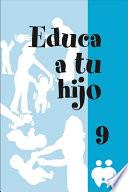 Libro Educa a tu hijo. IX