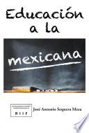 Libro Educación a la mexicana