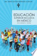 Libro EDUCACI?N SUPERIOR INCLUSIVA EN M�XICO