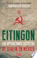 Libro Eitingon, las operaciones secretas de Stalin en México