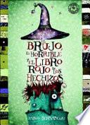 Libro El Brujo, El Horrible Y El Libro Rojo De Los Hechizos