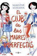Libro El club de las madres imperfectas