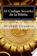El Codigo Secreto de La Biblia