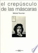 Libro El crepúsculo de las máscaras