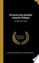 Libro El Doctor Don Rodolfo Amando Philippi