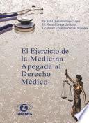 Libro El Ejercicio de la Medicina Apegada al Derecho Médico