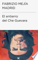 El entierro del Che Guevara (Colección Endebate)