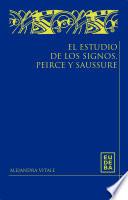 Libro El estudio de los signos. Peirce y Saussure