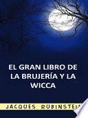 El Gran Libro de la Brujería y la Wicca (Traducido)