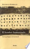 Libro El hombre humanizado