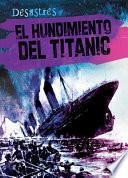 Libro El hundimiento del Titanic (The Sinking of the Titanic)