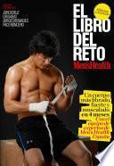 Libro El libro del reto de Men's Health: Un cuerpo más fibrado, fuerte y musculado en 4 meses / The Men's Health Challenge Book: Get a Fitter, Stronger, More Muscula