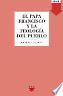 Libro El Papa Francisco y la teología del pueblo