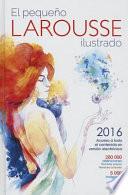 Libro El Pequeno Larousse Ilustrado 2016