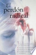 Libro El perdón radical