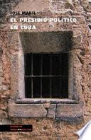 Libro El presidio politico en Cuba / Political Prison in Cuba