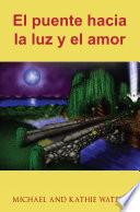 Libro El puente hacia la luz y el amor