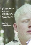 Libro El sendero de los conejos blancos