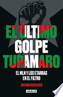 Libro El último golpe tupamaro