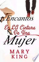 Libro Encantos en la cintura de una mujer