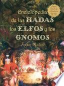 Libro Enciclopedia de las hadas, los elfos y los gnomes
