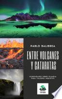 Libro Entre Volcanes y Cataratas: Curiosidades sobre Islandia para Viajeros Inquietos