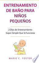 Libro Entrenamiento de Baño para Niños Pequeños [Toddler Potty Training]