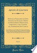 Libro Epístolas Familiares de Don Antonio de Guevara, Obispo de Mondoñedo, Predicador, Chronista, y del Consejo del Emperador Don Carlos, Vol. 1