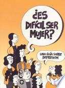 Libro Es Dificil Ser Mujer? / Is It Difficult Being a Woman?