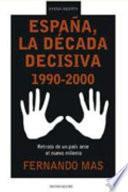 España, la década decisiva (1990-2000)