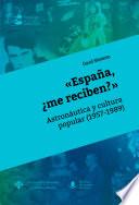 Libro «España, ¿me reciben?» Astronáutica y cultura popular (1957-1989)