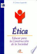 Etica: Educar para la Construccion de la Sociedad