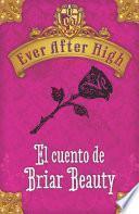 Libro Ever After High. El cuento de Briar Beauty