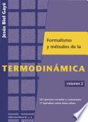 Libro Formalismo y métodos de la termodinámica. Volumen 2