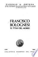 Francisco Bolognesi, el Titán del Morro