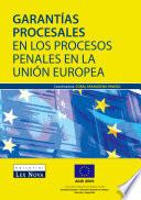 Garantías procesales en los procesos penales en la Unión Europea (e-book)