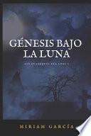 Libro Génesis Bajo La Luna