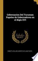 Libro Gobernacion del Tucuman Papeles de Gobernadores En El Biglo XVI