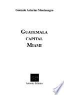 Libro Guatemala capital Miami