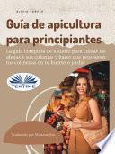 Libro Guía De Apicultura Para Principiantes