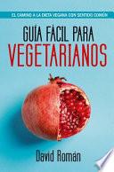 Libro Guia Facil Para Vegetarianos