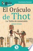 Libro GuíaBurros El Oráculo de Thot: La Tabla de esmeralda
