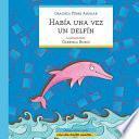 Libro Había Una Vez Un Delfín: literatura infantil