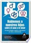 Libro HABLEMOS A NUESTROS HIJOS SOBRE EL SEXO Y EL AMOR