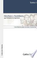 Libro Hechos y Hombres Que Formaron La Argentina