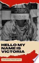 Libro Hello My Name Is Victoria