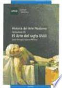 Libro HISTORIA DEL ARTE MODERNO. EL ARTE DEL SIGLO XVIII